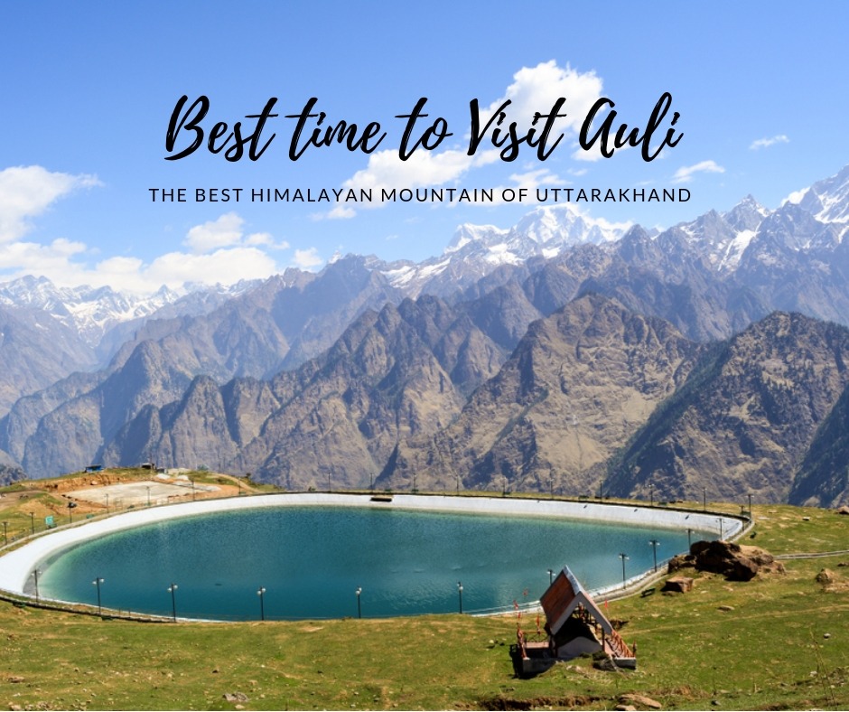 Best time to Visit Auli